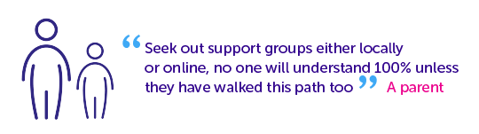 Quotes from parents - seek out support groups